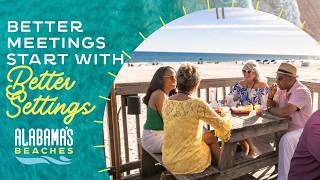Better Meetings Start with Better Settings | Alabama's Beaches