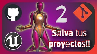 🛠️ Cómo subir y gestionar tu proyecto Unreal Engine 5 en GitHub