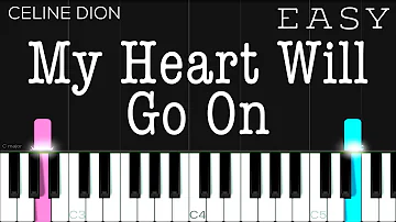 My Heart Will Go On (Titanic OST) - Celine Dion | EASY Piano Tutorial