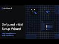 Defguard 2.0 from scratch using the Initial Setup Wizard