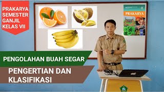 PRAKARYA | PENGOLAHAN BUAH SEGAR | BUAH MUSIMAN