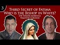 Third Secret of Fatima: Who is the Bishop in White? (Fatima 3)