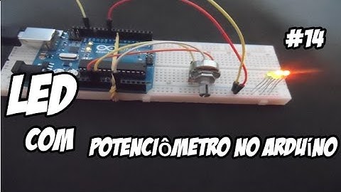 #14 Como usar um potenciômetro no Arduíno HD