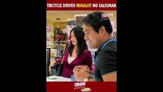 TRICYCLE DRIVER MINALIIT NG SALESMAN