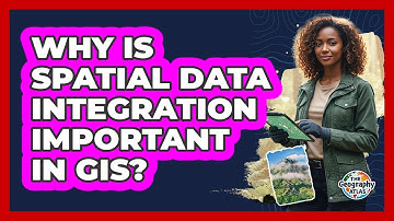 Why Is Spatial Data Integration Important in GIS?