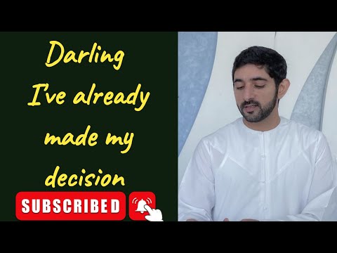 Darling I've already made a decision|Fazza sheikh Hamdan|Fazza new English translate poems|Fazzaking