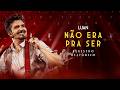 Luan Santana - NÃO ERA PRA SER (Registro Histórico)