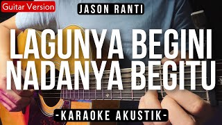 Video thumbnail of "Aku Tak Ingin Menangis (Karaoke Akustik) - Jason Ranti (Lagunya Begini Nadanya Begitu)"