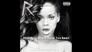 Rihana - Where have you been Lyrics