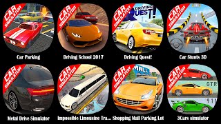 Car Parking,Driving School 2017,Driving Quest!,Car Stunts 3D,Metal Driving Simulator,Impossible Limo