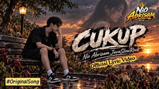 Cukup - Nio Abrisam (Official Lyric Video) || JavaSlowRock #originalsong #slowrock 