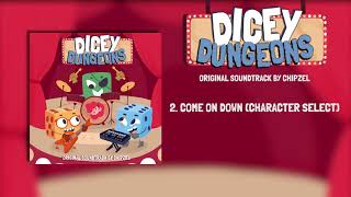 Chipzel - 02 Come On Down (Character Select) @chipzel
