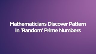 Mathematicians Discover Pattern In Random Prime Numbers