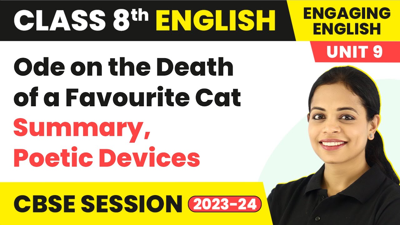Engaging English Class 8 Unit 9 | Ode on the Death of a Favourite Cat Summary, Poetic Devices
