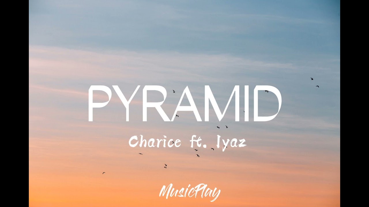 Pyramid - Charice ft Iyaz | Audio