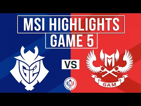 G2 vs GAM Highlights Game 5 | MSI 2025 Play-Ins | G2 Esports vs GAM Esports