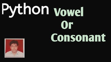 Python program for Vowel or Consonant