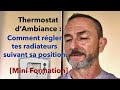 Thermostat dambiance  comment rgler tes radiateurs suivant sa position