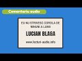 Eu nu strivesc corola de minuni a lumii lucian blaga