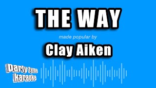 Download Lagu Clay Aiken - The Way (Karaoke Version) MP3