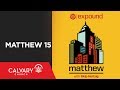 Matthew 15 - Skip Heitzig