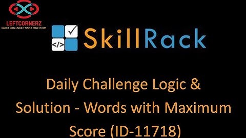 skillrack daily challenge logic & solution - words with maximum score (18-01-2021)[id-11718]