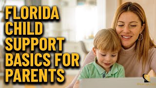 Florida Child Support Basics for Parents