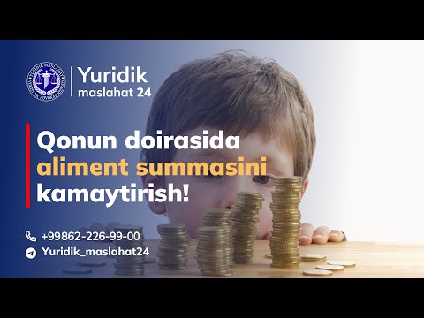 Қонун доирасида алимент суммасини камайтириш| Qonun doirasida aliment summasini kamaytirish