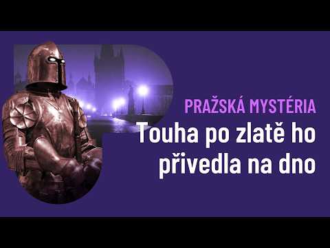 Příběh zoufalství i naděje: Touha po zlatě přivedla pražského měšťana na dno