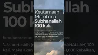 Keutamaan Membaca Subhanallah 100 Kali