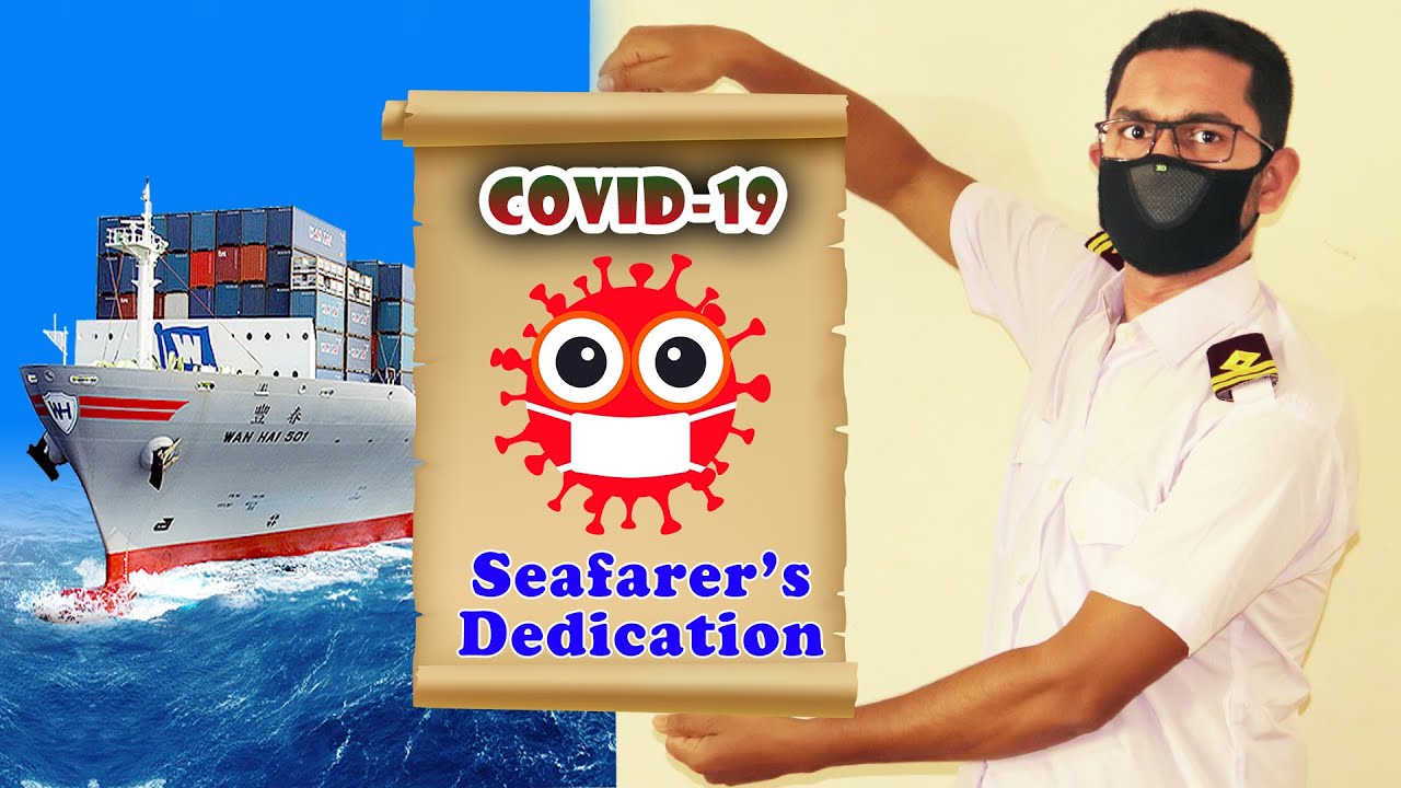 Seafarer's Dedication regarding Pandemic Corona virus || Novel Corona virus(Covid-19)