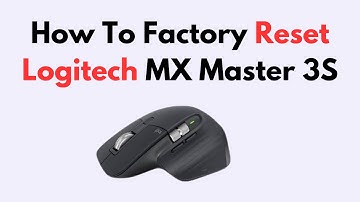 How To Factory Reset Logitech MX Master 3S