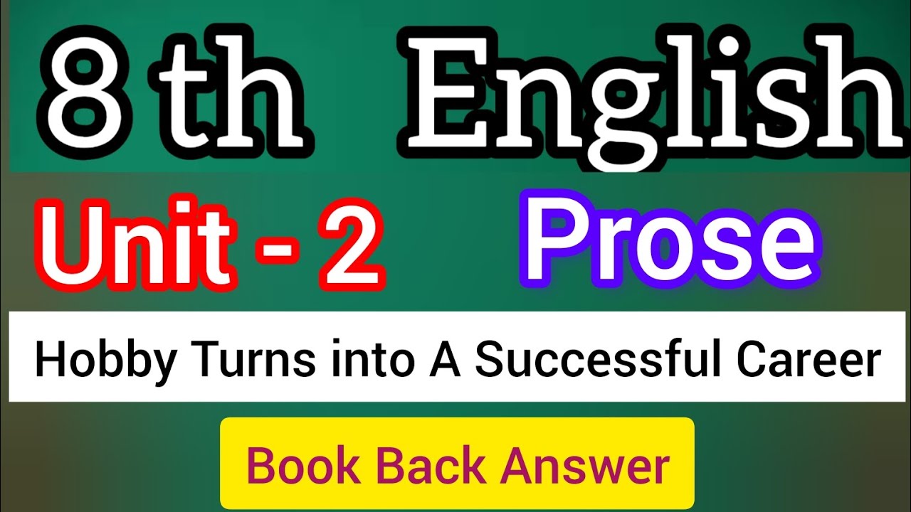 8th English unit 2 prose Hobby Turns into A Successful Career Book back answer