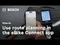 How-to | How to use the route planning of the eBike Connect app | Bosch eBike Systems