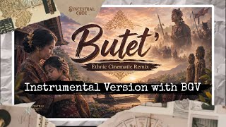 Instrumental Version with BGV (Karaoke Version) | BUTET - Ethnic Cinematic Remix