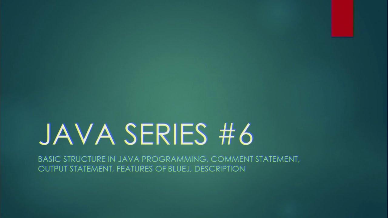JAVA Series #6|| Basic Structure in Java,Comment, BlueJ - YouTube