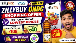 Zillybuy ONDC Shopping Offer 🔥 Buy Grocery at Lowest Prices | 1L Mustard Oil ₹108 | Cashback Deal