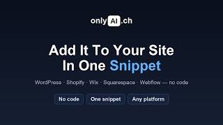 Add Your AI Chatbot to Shopify, Wix, Squarespace & Webflow — One Snippet | onlyAI