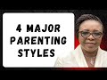The 4 parenting styles and their effects on kids