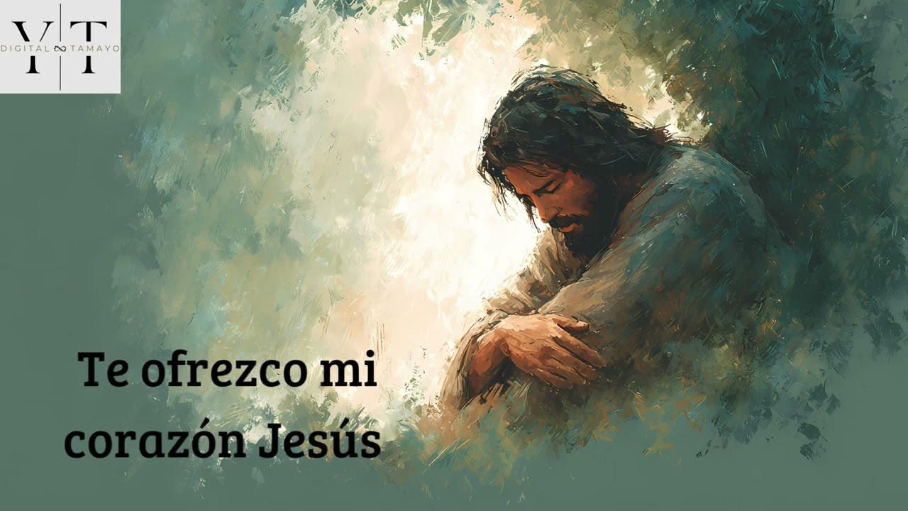 TE OFREZCO MI CORAZÓN ♥️ JESÚS 