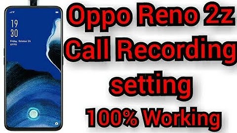 oppo reno 2z call recording setting | oppo Reno 2z automatic call recording | oppo mobile auto call