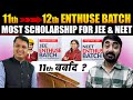 11th Barbaad 😮 Don’t worry 12th Enthuse Batch is here with MOST Scholarship for JEE &amp; NEET by Motion