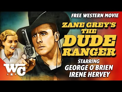 ZANE GREY: THE DUDE RANGER
