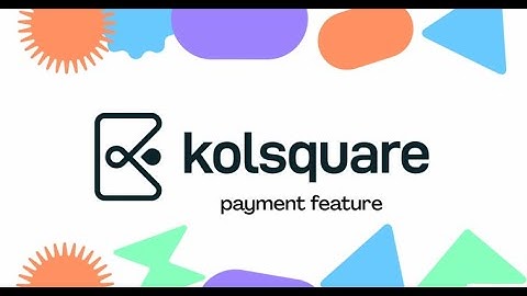 Introducing Kolsquare Payments: Simplify Your KOL Collaborations!