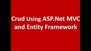 CRUD using Entity Framework in Asp.Net MVC