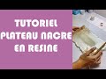 Tutoriel plateau resine  comment faire un plateau nacr en rsine poxy guideresine