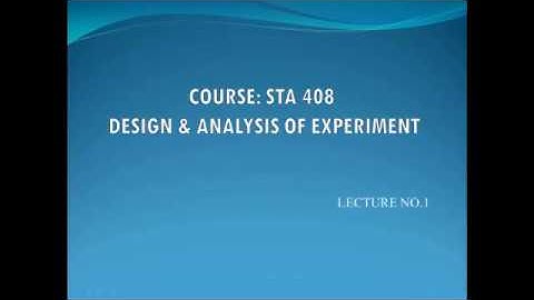 Sta408 Lecture 1 | Introduction to "Design and Analysis of Experiment | Dj Music
