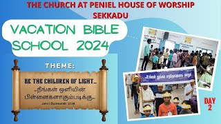 VBS 2024 | Day 2 | 3rd May | Peniel House Of Worship- Sekkadu