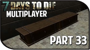 7 Days to Die Alpha 10.4 Gameplay Part 33 - "My Own Room!" (Multiplayer)