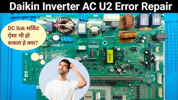 Daikin Inverter AC U2 error code Repair with Diagram|Alpine PCB Solution